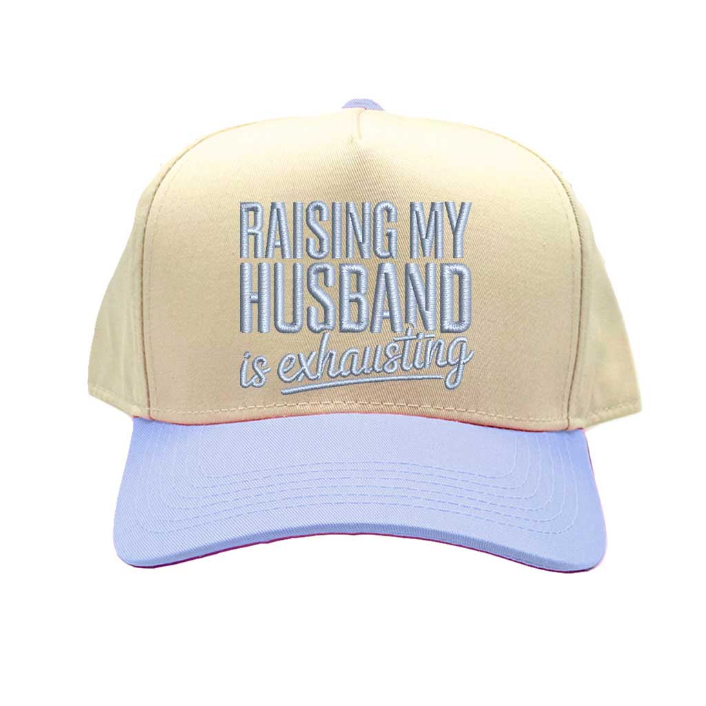 Raising My Husband Is Exhausting Hat | Funny Embroidered Baseball Cap
