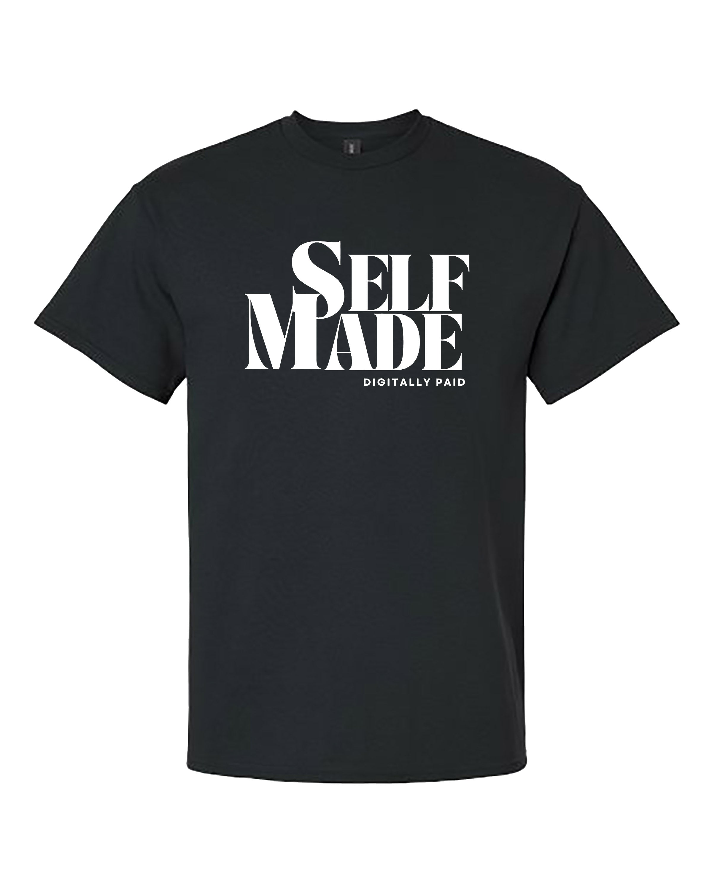Self-Made Digitally Paid Unisex Tee
