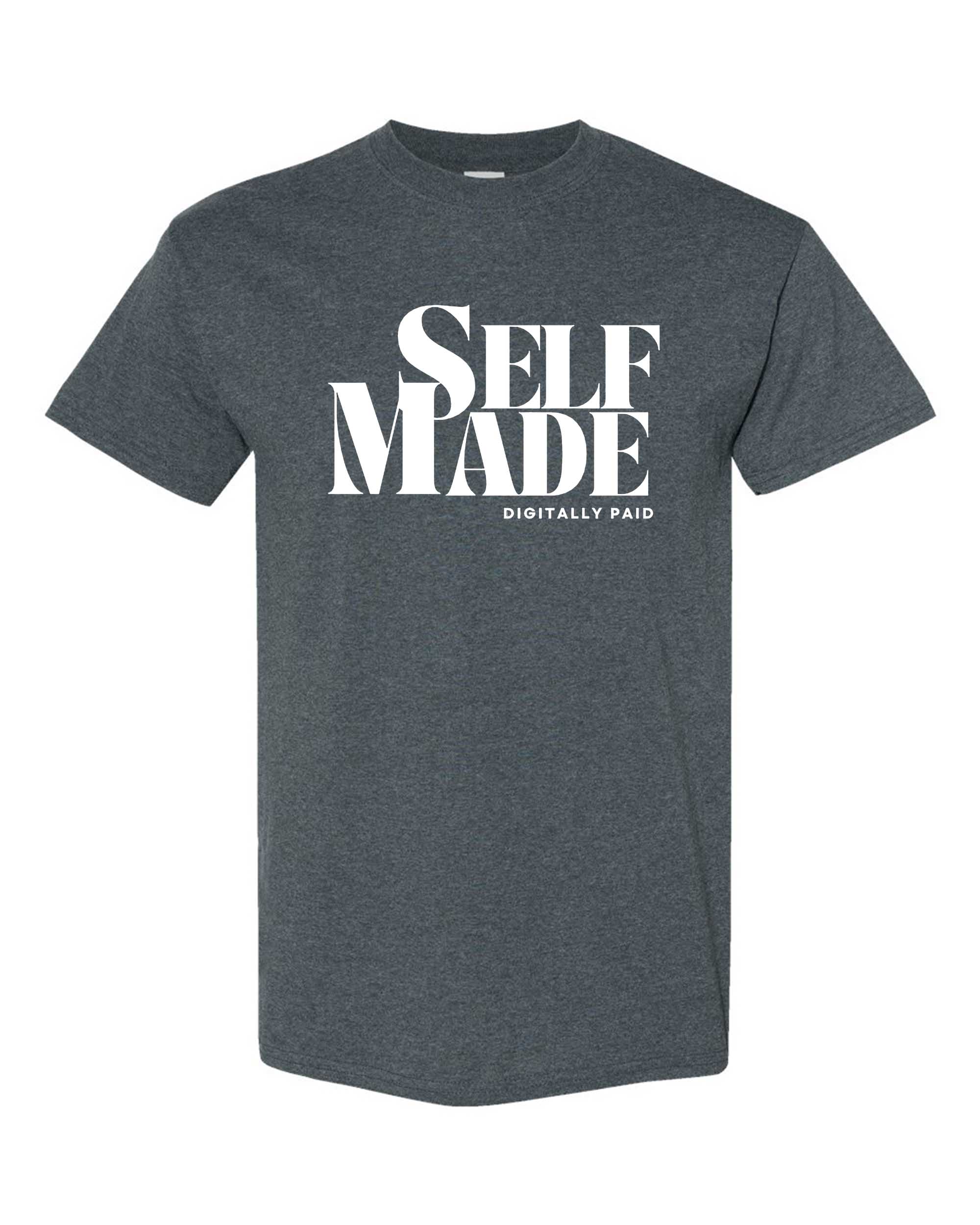 Self-Made Digitally Paid Unisex Tee