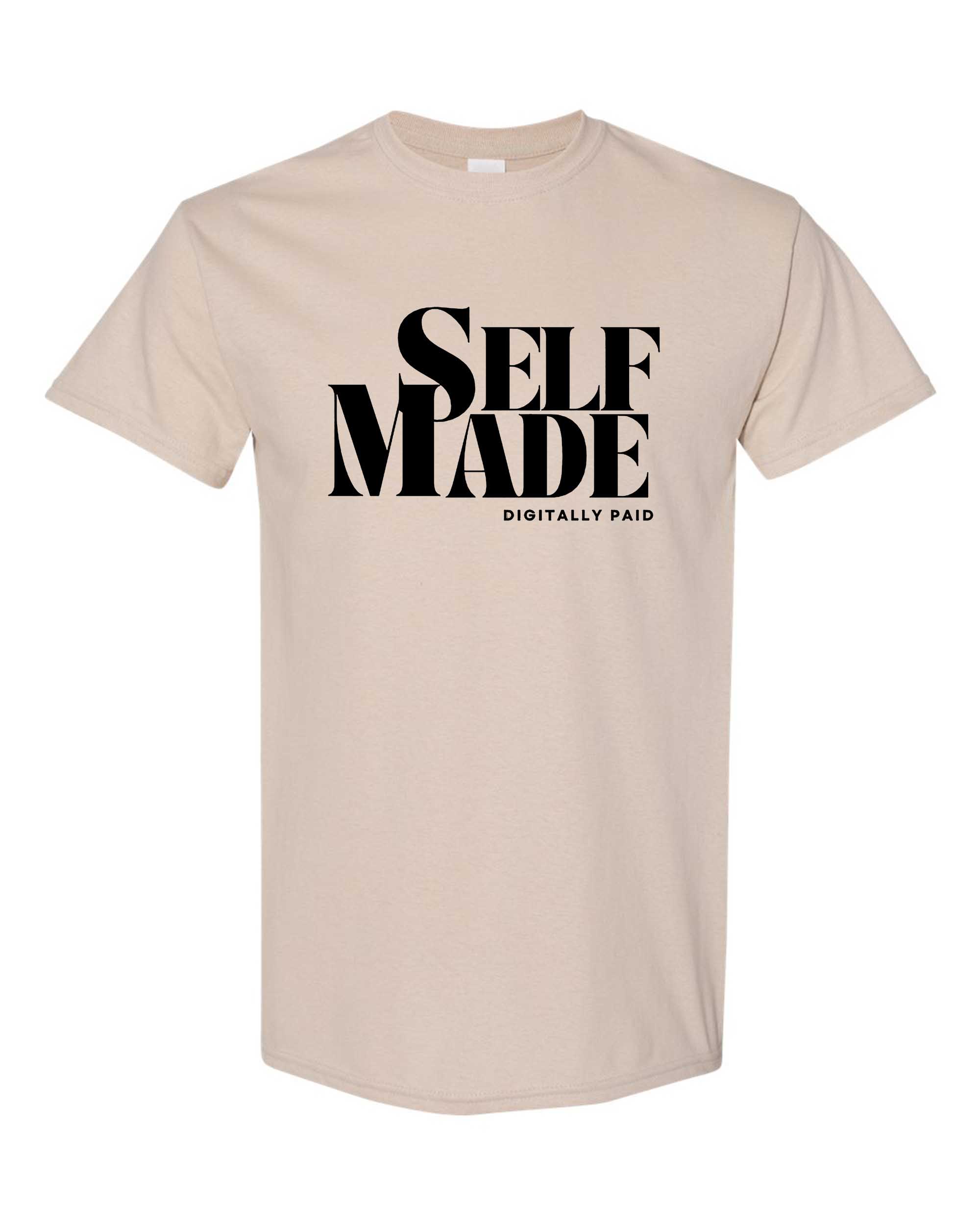 Self-Made Digitally Paid Unisex Tee
