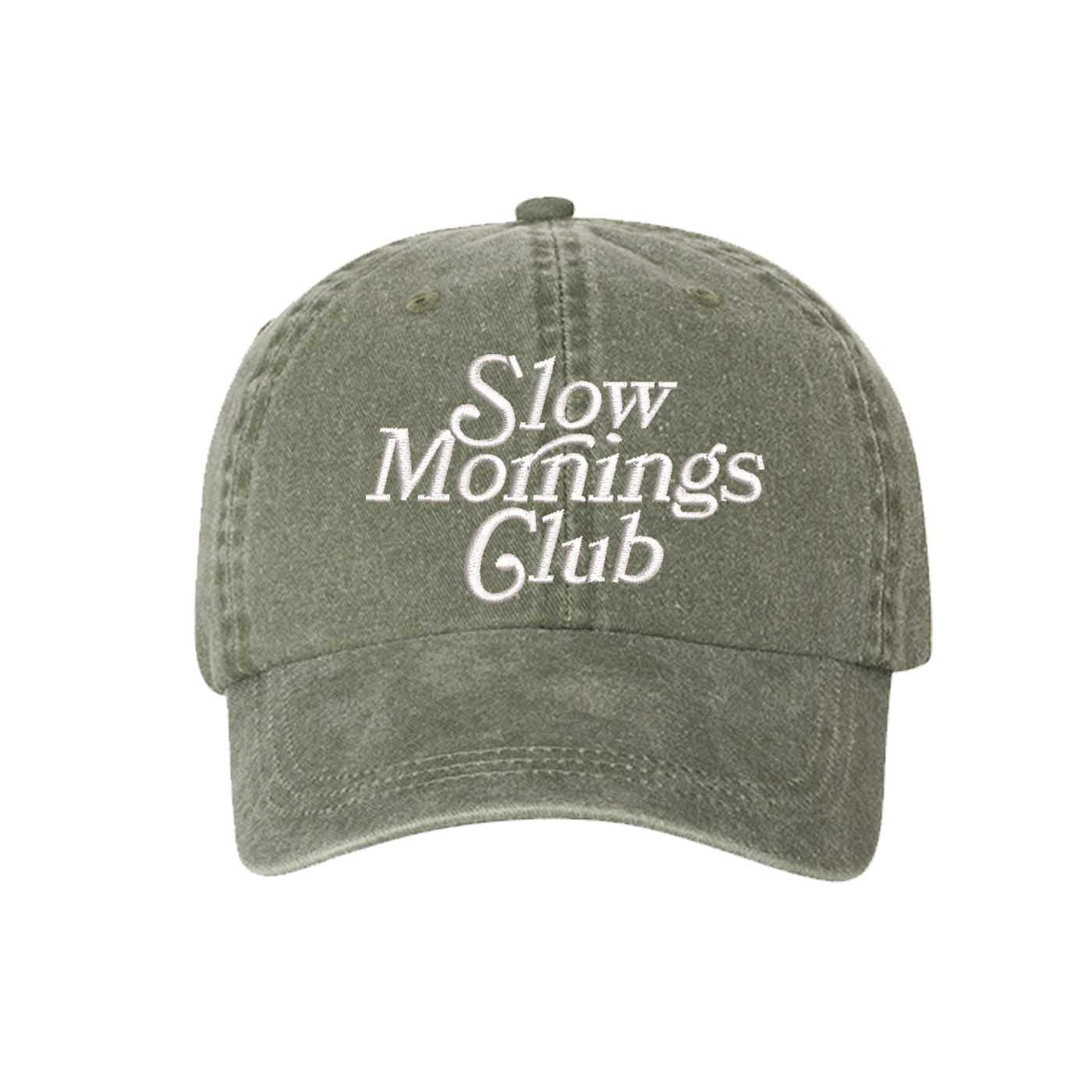 Olive Slow Mornings Club washed cotton baseball hat with a soft, lived-in finish and premium high-density embroidery by DSY Lifestyle. - DSY Lifestyle