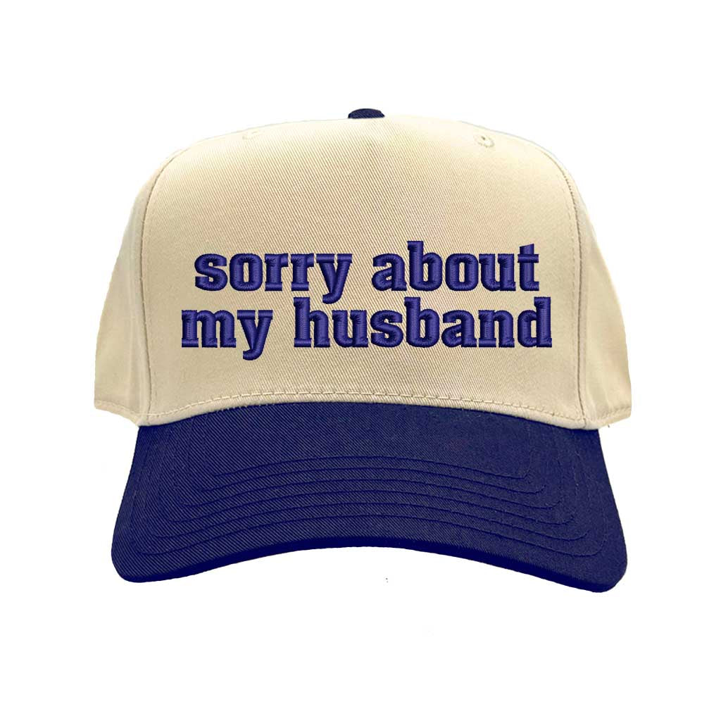 Natural Navy Blue “Sorry About My Husband” two-tone embroidered 5-panel baseball hat for women, featuring a structured fit and adjustable strap. – DSY Lifestyle.