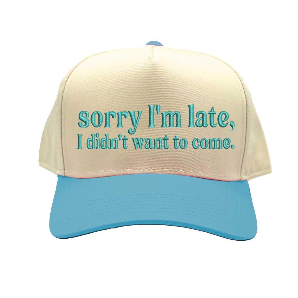 Natural Aqua "Sorry I’m Late, I Didn’t Want to Come" Spring 5-Panel Embroidered Baseball Hat – A lightweight, stylish cap with bold embroidery, perfect for sarcastic introverts – DSY Lifestyle