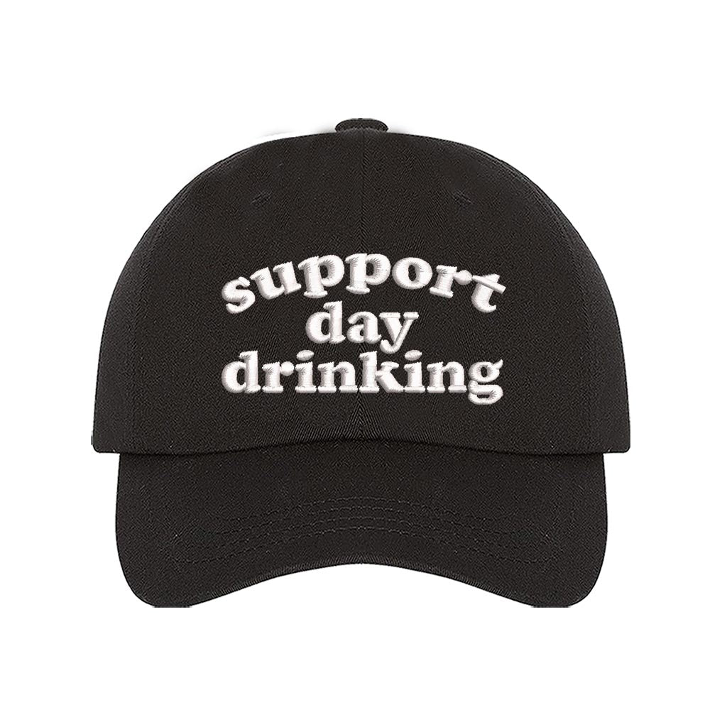 Support Day Drinking embroidered funny black baseball cap