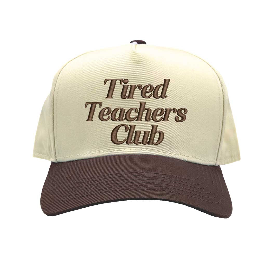 Natural Brown Tired Teacher Club embroidered baseball hat in a premium two-tone colorway with high-density stitching by DSY Lifestyle.