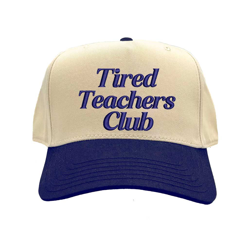 Natural Navy Blue Tired Teacher Club embroidered baseball hat in a premium two-tone colorway with high-density stitching by DSY Lifestyle.