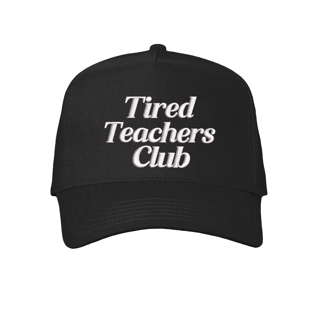 Solid Black Tired Teacher Club embroidered baseball hat in a premium 5-panel colorway with high-density stitching by DSY Lifestyle.