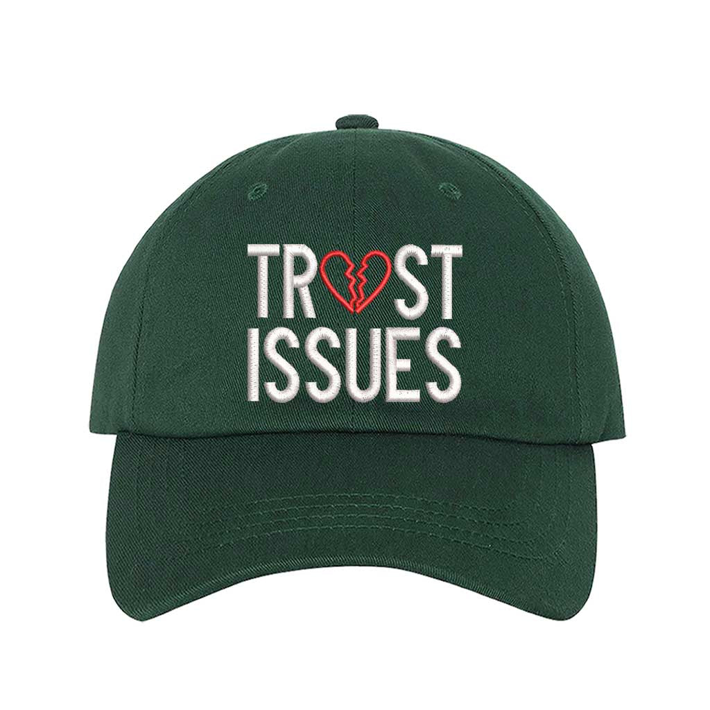 Forest Green Trust Issues Baseball Hat featuring "Trust Issues" embroidered in a bold font on a classic dad cap; a funny and relatable statement accessory from DSY Lifestyle.