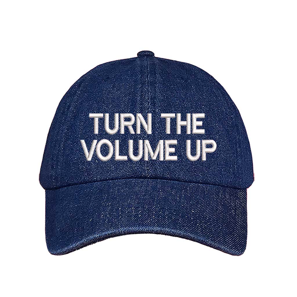 Dark Denim Turn Up The Volume Embroidered Baseball Hat featuring classic design, music-inspired embroidery, and adjustable hook and loop closure – DSY Lifestyle