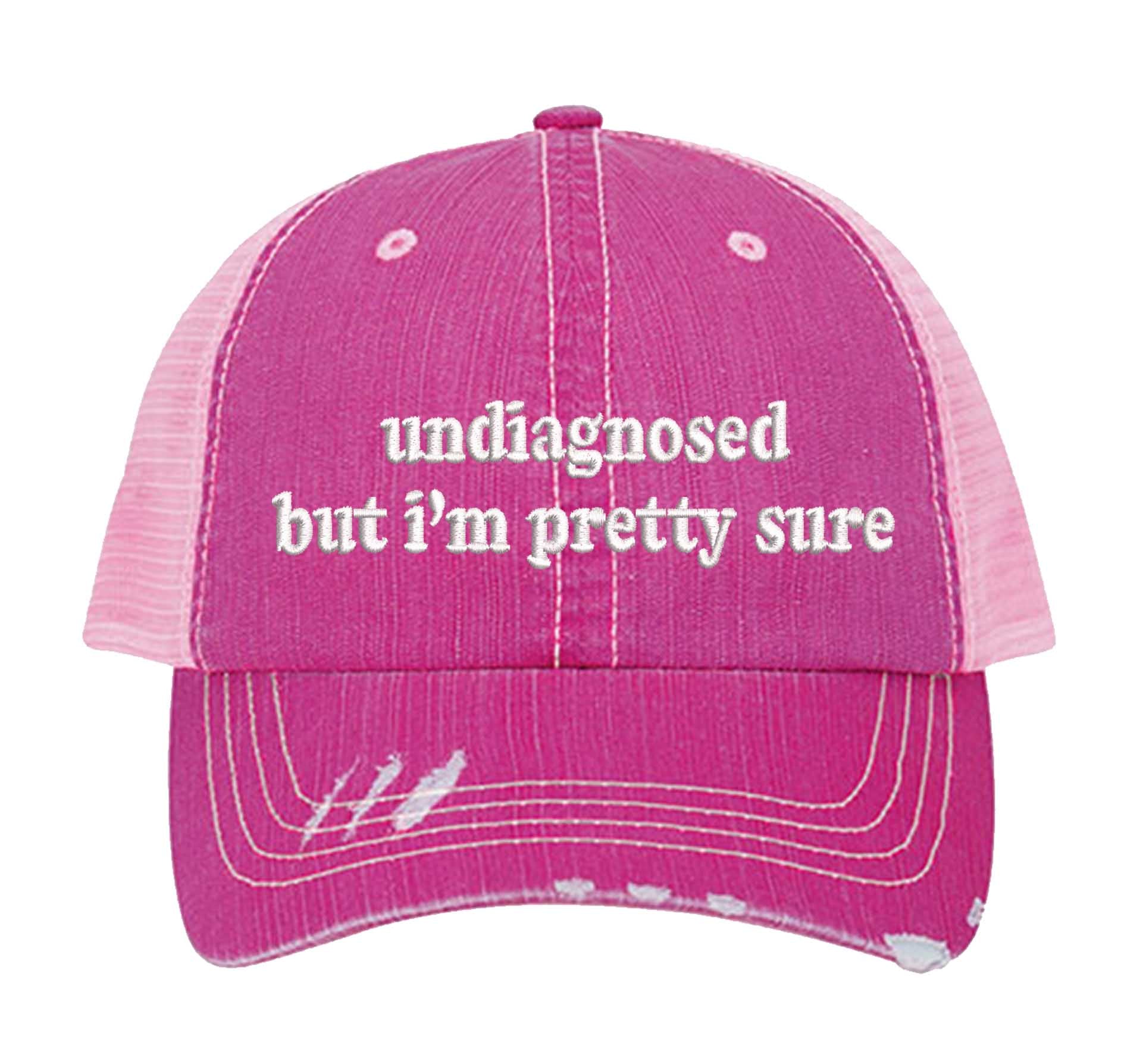 Hot Pink Undiagnosed But I’m Pretty Sure embroidered distressed trucker hat for women. Funny statement hat for casual outfits and everyday street style. - DSY Lifestyle