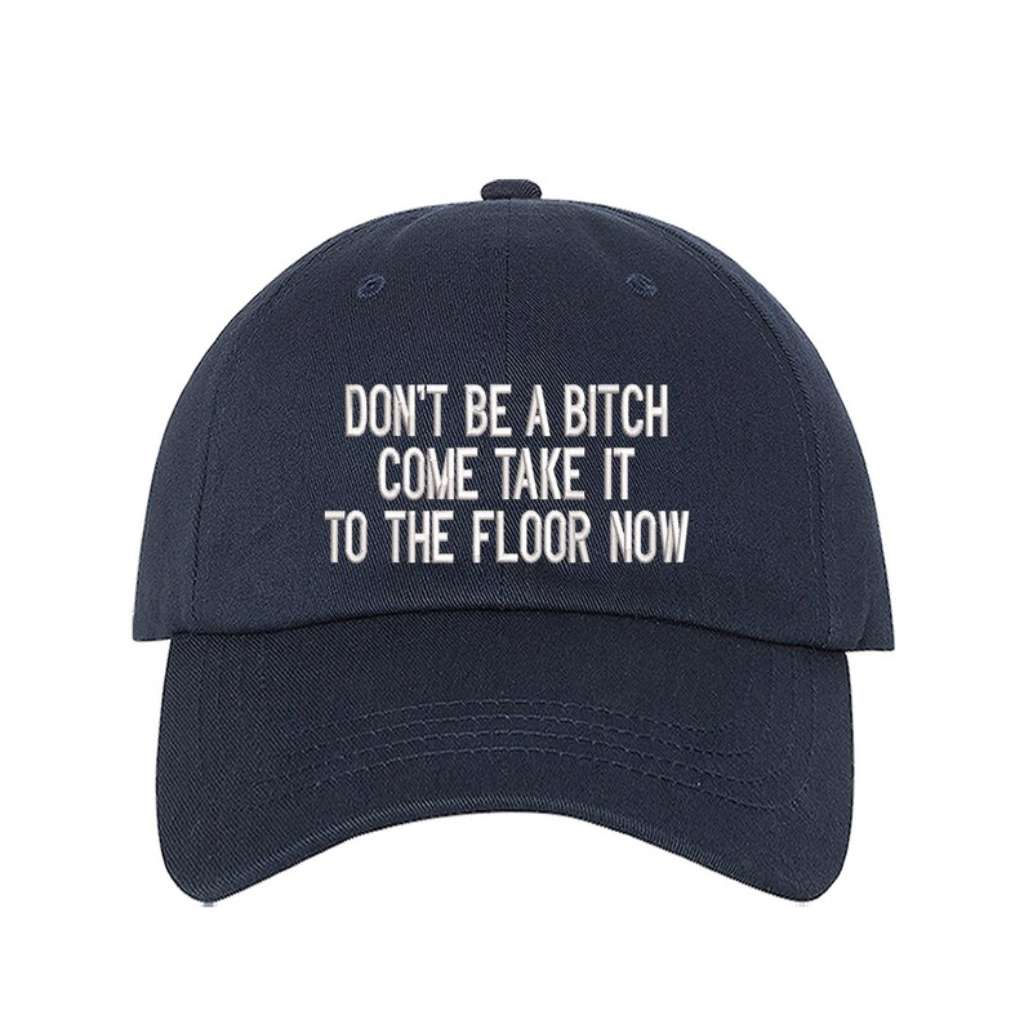 Navy Blue baseball hat embroidered with the phrase Don&