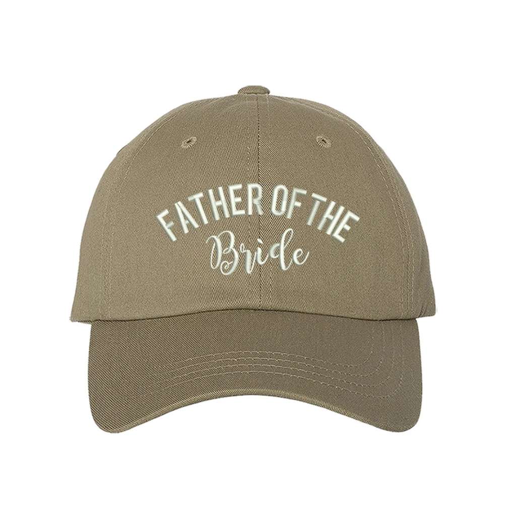 Khaki classic embroidered baseball hat with Father of the Bride stitched on the front, perfect for wedding celebrations and proud dads - DSY Lifestyle
