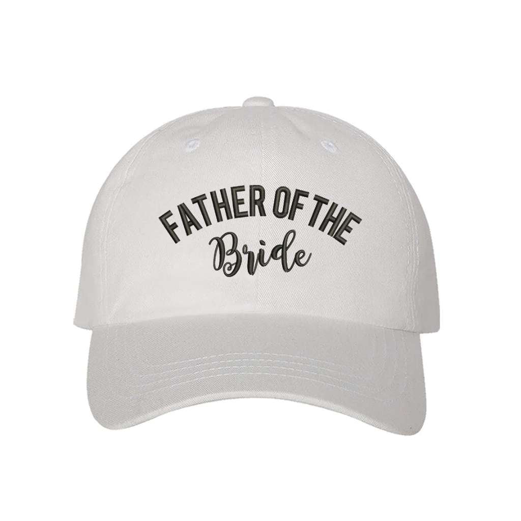 White classic embroidered baseball hat with Father of the Bride stitched on the front, perfect for wedding celebrations and proud dads - DSY Lifestyle