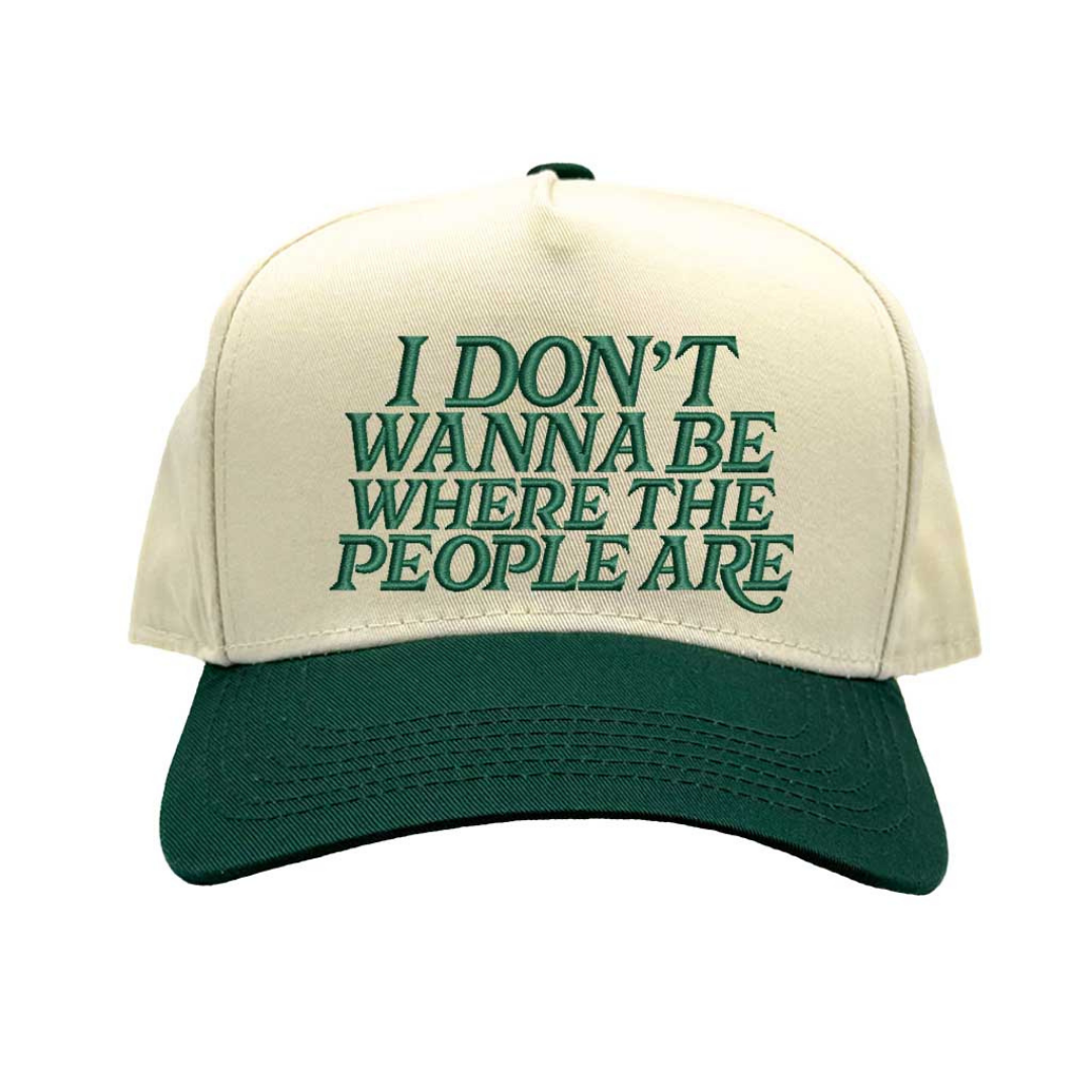 Natural Forest Green I Don’t Want To Be Where The People Are Two Tone 5-Panel Embroidered Baseball Hat with playful embroidery and adjustable snapback closure – DSY Lifestyle