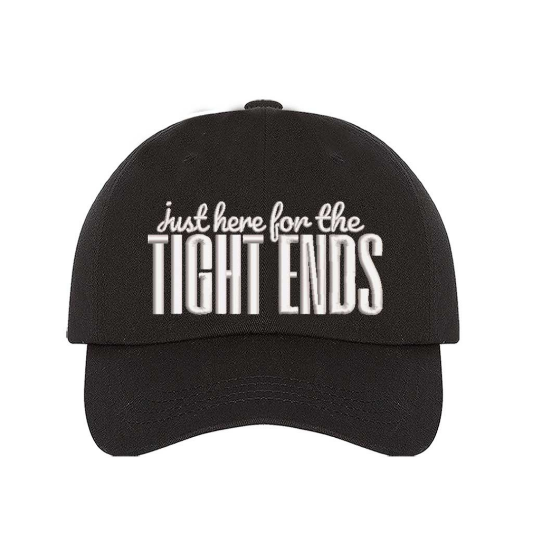 Black Just Here for the Tight Ends Embroidered Baseball Hat featuring bold embroidery, adjustable hook-and-loop closure, and breathable cotton comfort – DSY Lifestyle