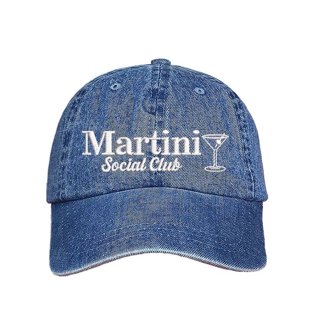 Light Denim Chic โMartini Social Clubโ embroidered baseball hat โ the perfect cocktail accessory for upscale happy hours and glam get-togethers. - DSY Lifestyle