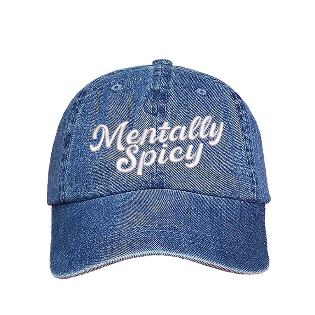 Light Denim Mentally Spicy embroidered baseball hat with adjustable hook & loop closure, lightweight funny mental health cap for everyday style – DSY Lifestyle.