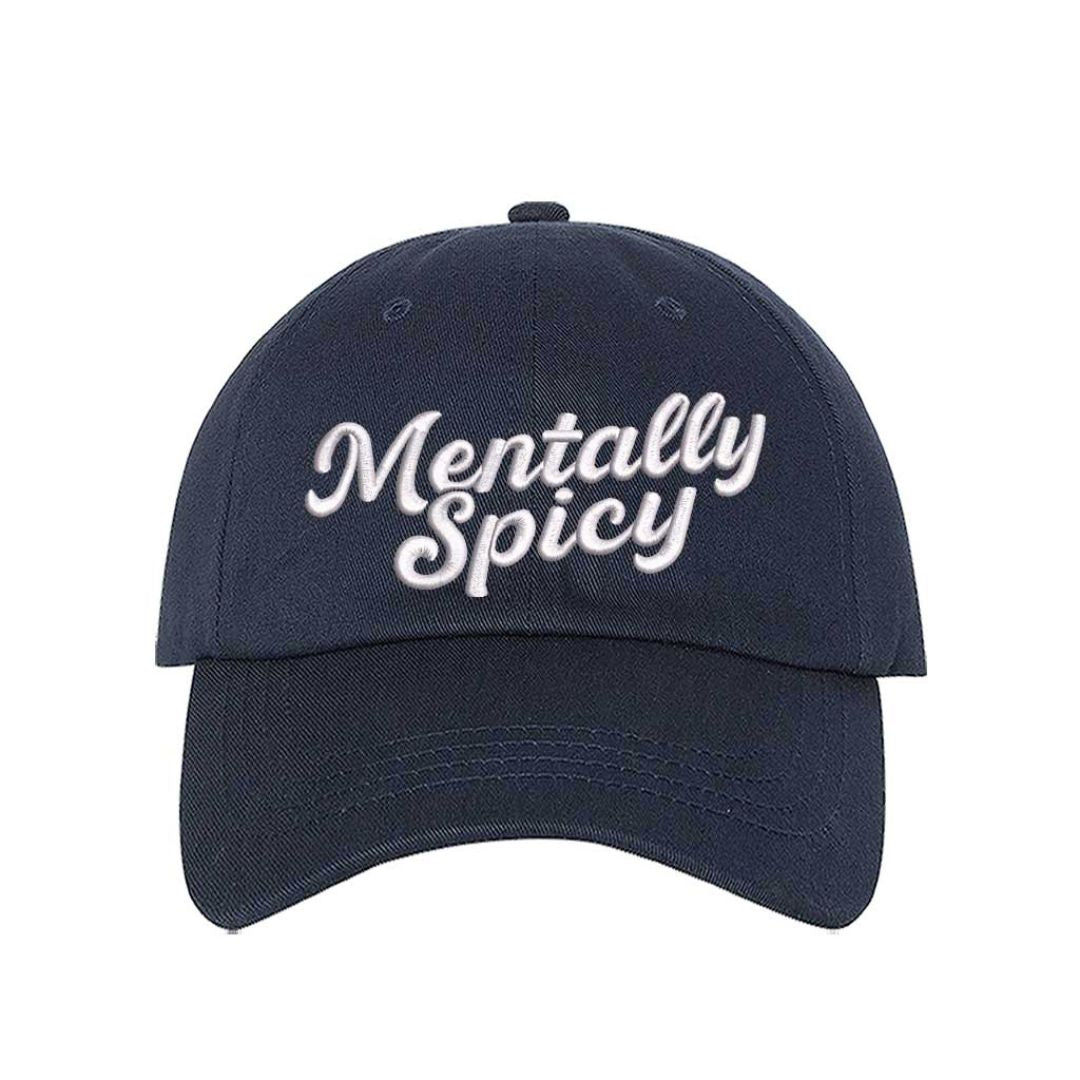 Navy Blue Mentally Spicy embroidered baseball hat with adjustable hook & loop closure, lightweight funny mental health cap for everyday style – DSY Lifestyle.