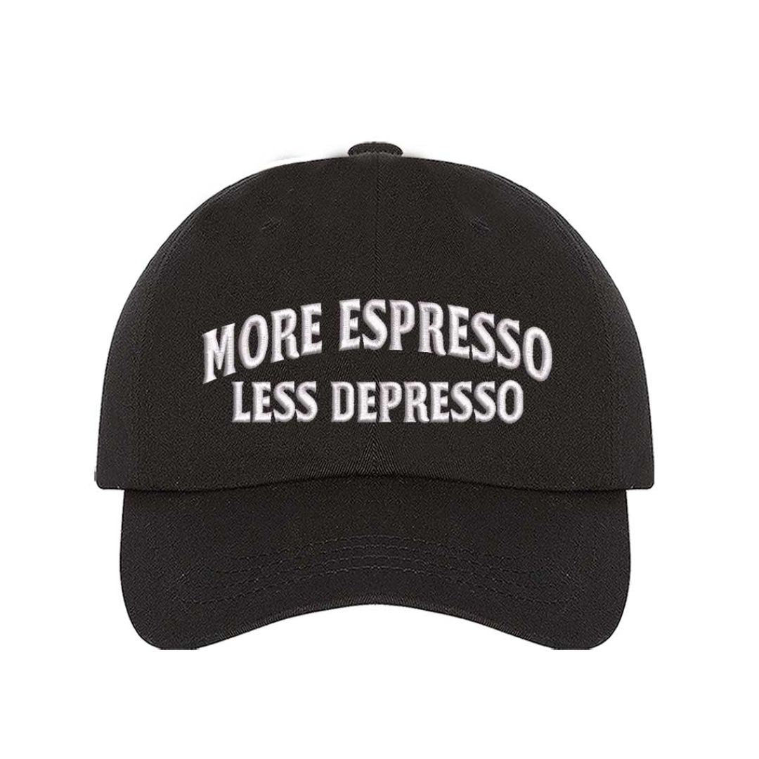 Black More Espresso Less Depresso embroidered baseball hat with adjustable hook & loop closure, classic funny coffee lover cap for espresso fans and caffeine lifestyle – DSY Lifestyle.