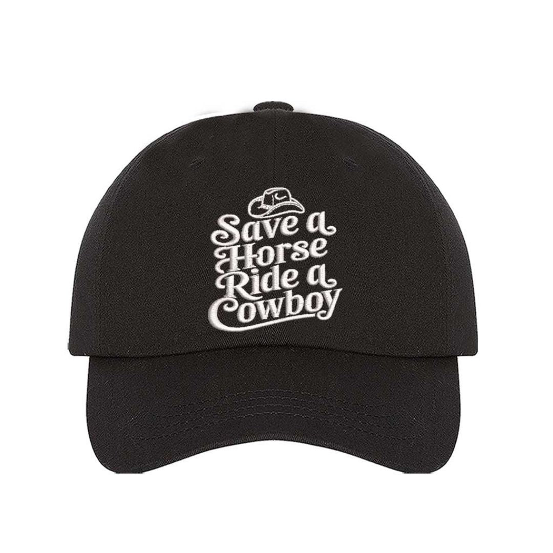 Black embroidered baseball hat reading “Save a Horse, Ride a Cowboy” — flirty western aesthetic for bold country girls. - DSY Lifestyle
