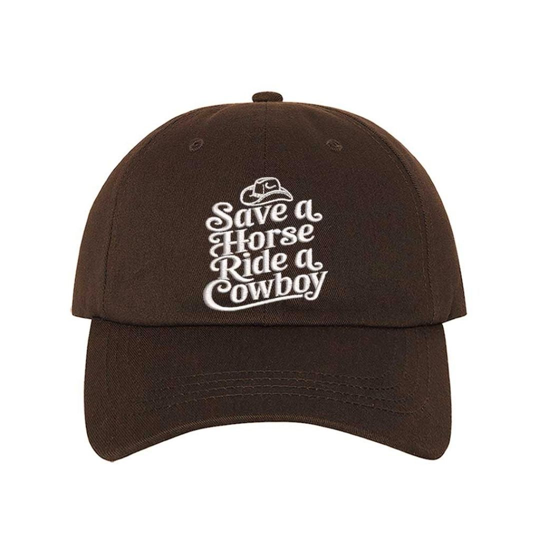 Brown embroidered baseball hat reading “Save a Horse, Ride a Cowboy” — flirty western aesthetic for bold country girls. - DSY Lifestyle