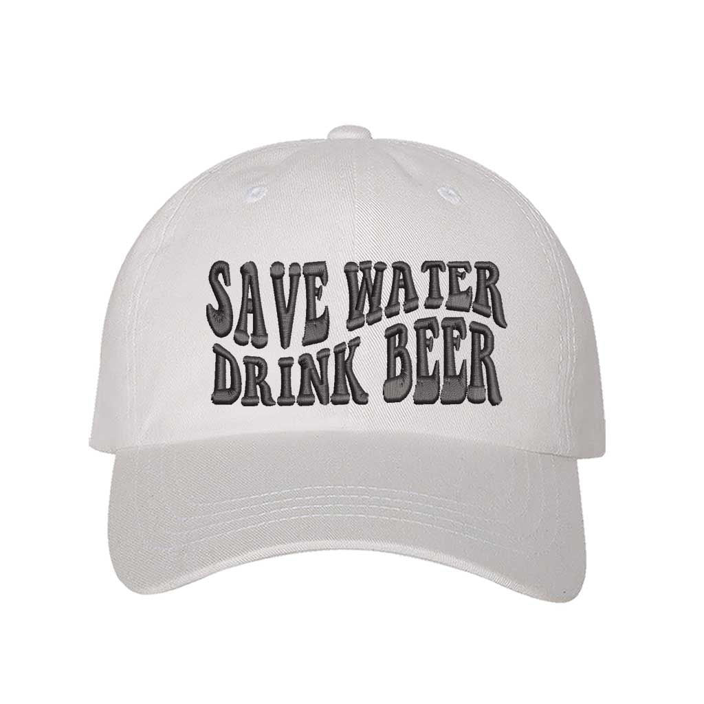 White Save Water Drink Beer Embroidered Baseball Hat in classic cotton with curved brim and adjustable hook and loop closure, perfect for beer lovers. DSY Lifestyle.