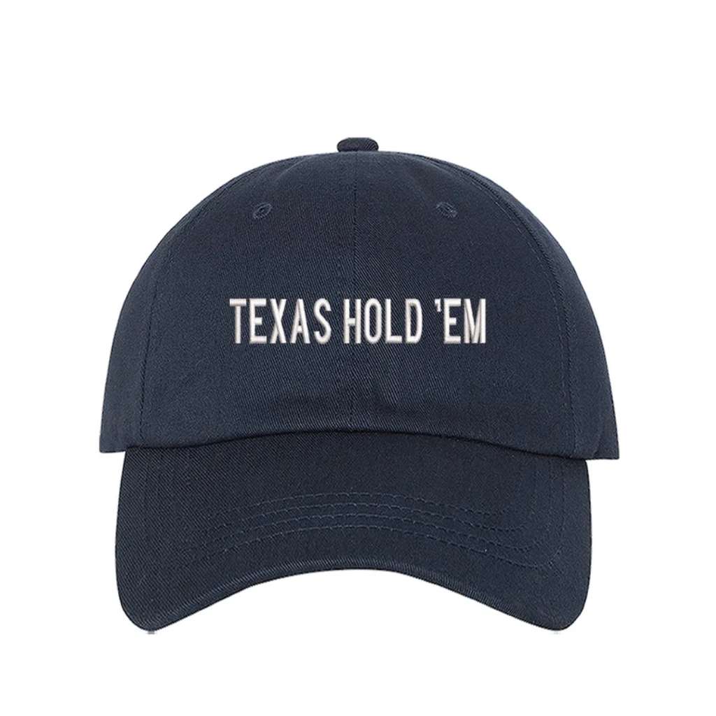 Navy Blue baseball hat embroidered with the phrase Texas Hold &