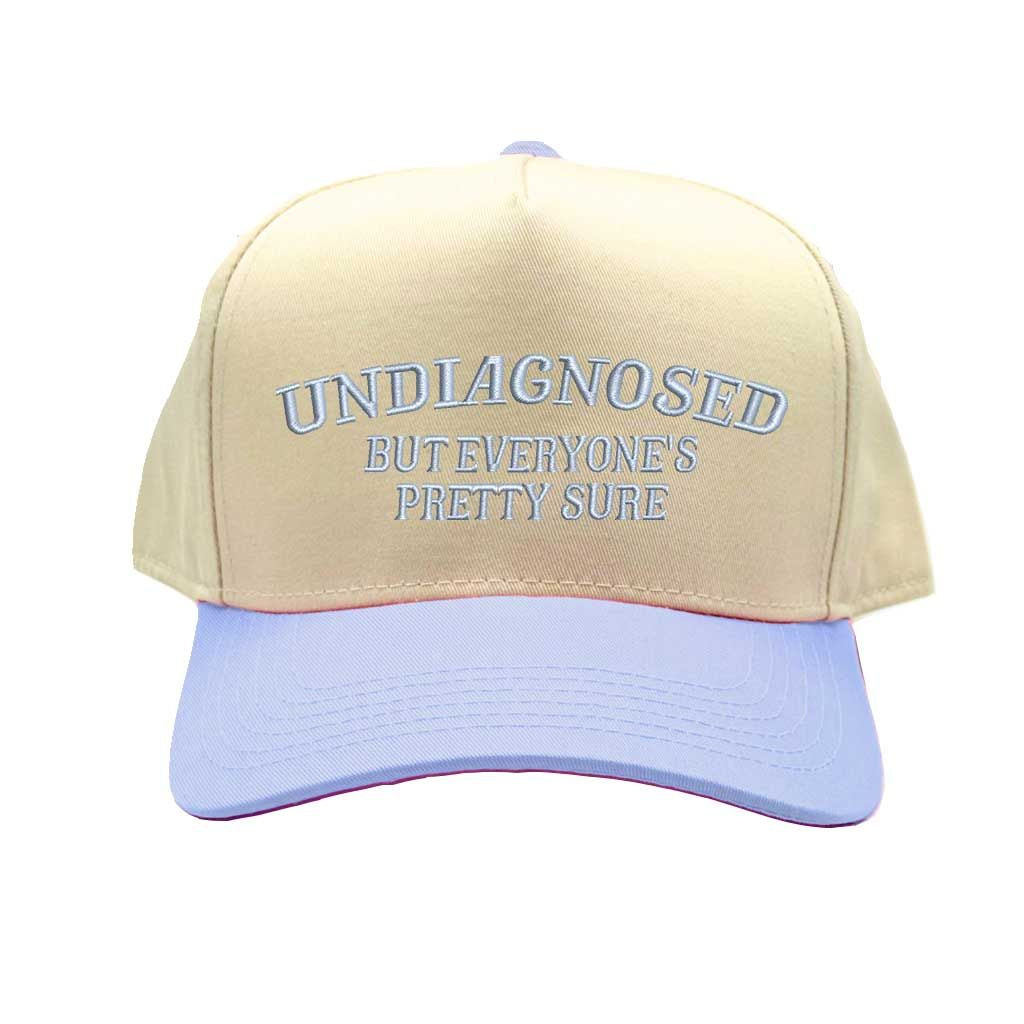 Undiagnosed But Everyone Is Pretty Sure 5-Panel Embroidered Baseball Hat