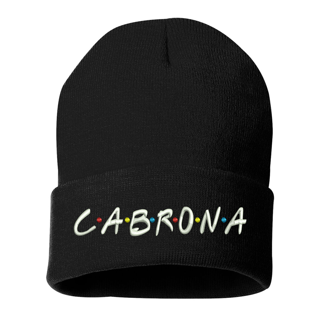 Cabrona Friends Font Cuffed Beanie, Cuffed Beanie Cap, Cabrona Embroidery, Embroidered Beanie Cap, Friends Font, Custom Embroidery, DSY Lifestyle Beanie, Black Cuffed Beanie, Made in LA