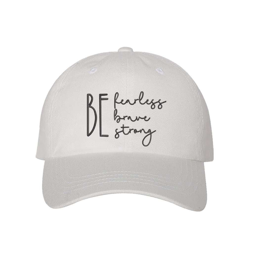 Be Fearless Brave Strong embroidered White Baseball Cap - DSY Lifestyle