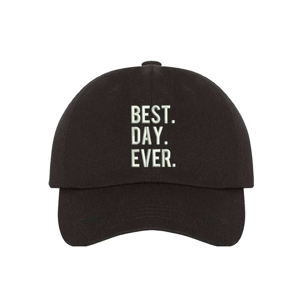 Black baseball hat embroidered with best day ever in white - DSY Lifestyle
