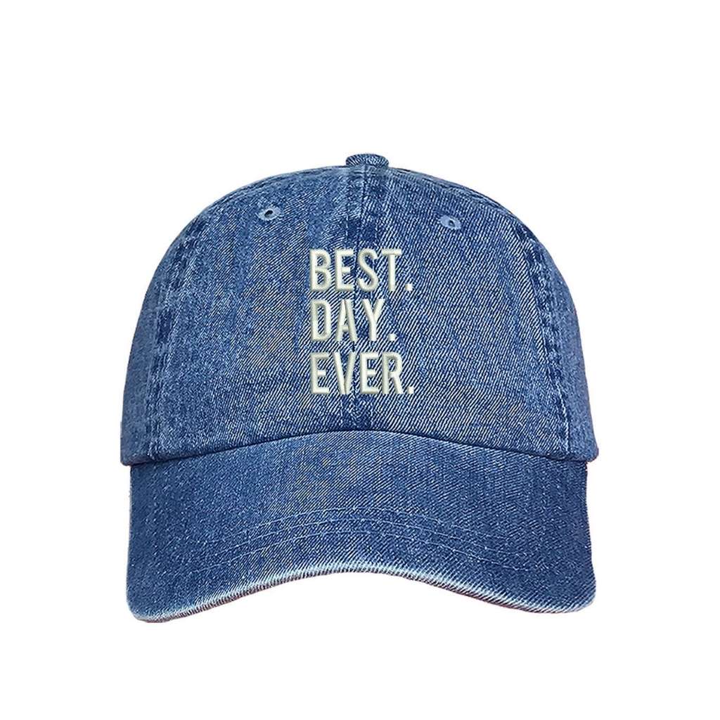 Light denim baseball hat embroidered with best day ever in white - DSY Lifestyle