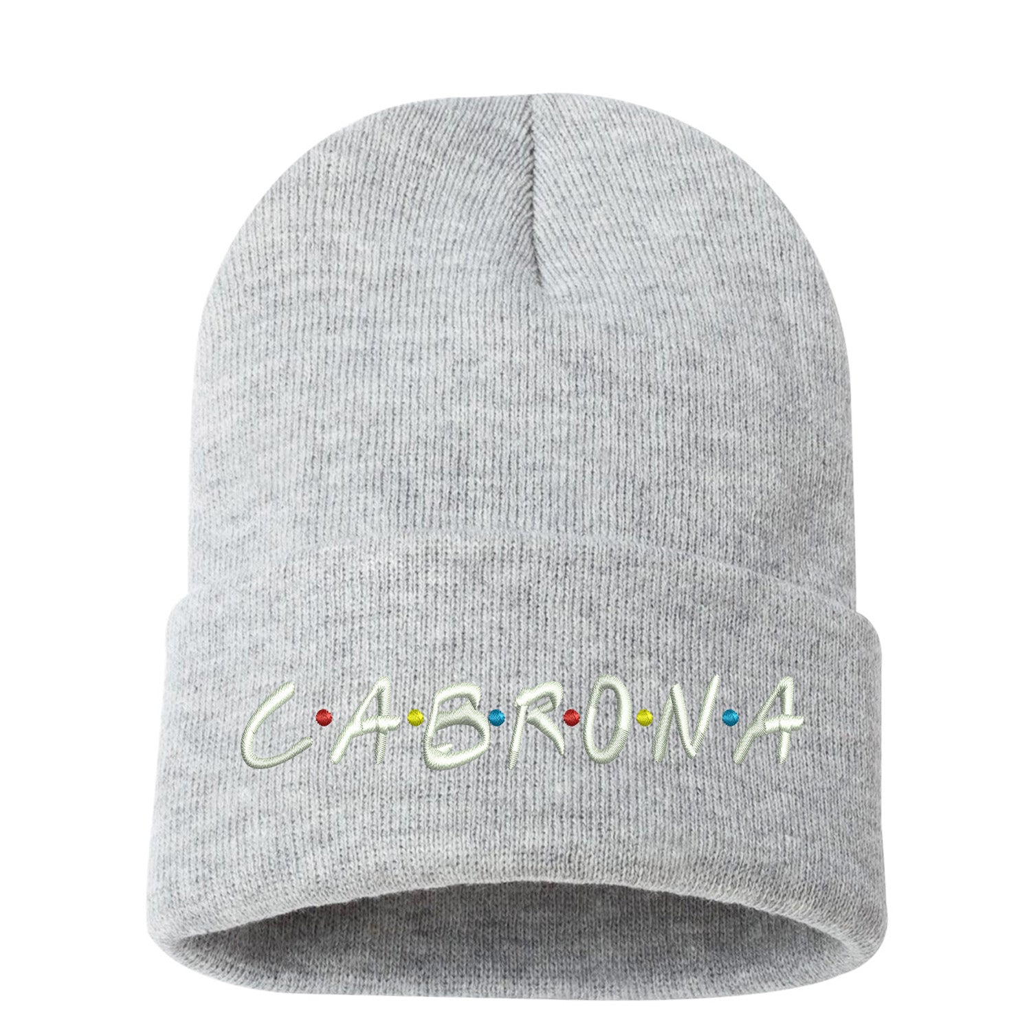 Cabrona Friends Font Cuffed Beanie, Cuffed Beanie Cap, Cabrona Embroidery, Embroidered Beanie Cap, Friends Font, Custom Embroidery, DSY Lifestyle Beanie, Heather Grey Cuffed Beanie, Made in LA