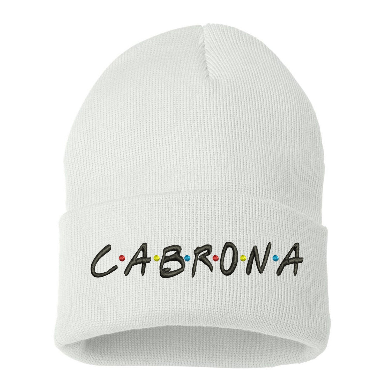 Cabrona Friends Font Cuffed Beanie, Cuffed Beanie Cap, Cabrona Embroidery, Embroidered Beanie Cap, Friends Font, Custom Embroidery, DSY Lifestyle Beanie, White Cuffed Beanie, Made in LA