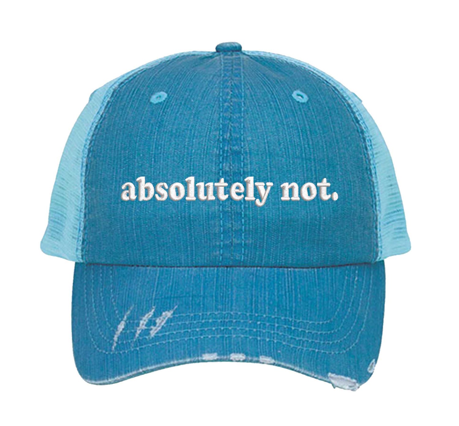 Aqua Absolutely Not Distressed Trucker Hat. This premium vintage-style cap is the perfect gift for the unapologetically bold, featuring a breathable mesh back and custom embroidery. - DSY Lifestyle