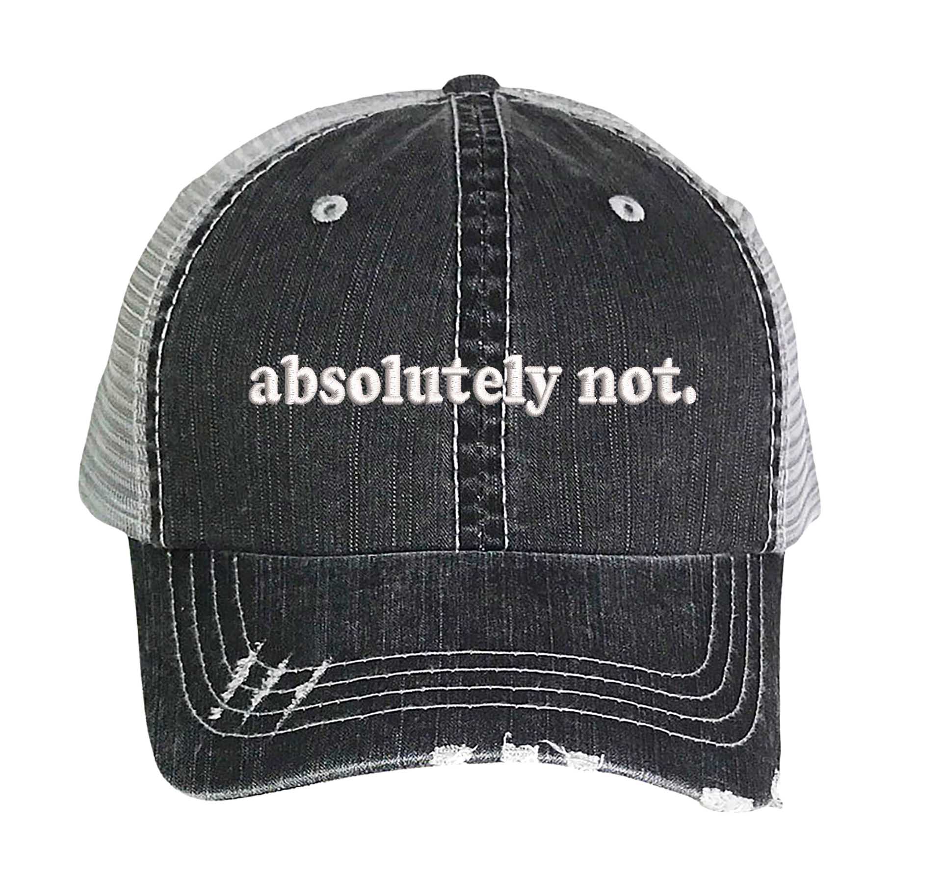Black Absolutely Not Distressed Trucker Hat. This premium vintage-style cap is the perfect gift for the unapologetically bold, featuring a breathable mesh back and custom embroidery. - DSY Lifestyle
