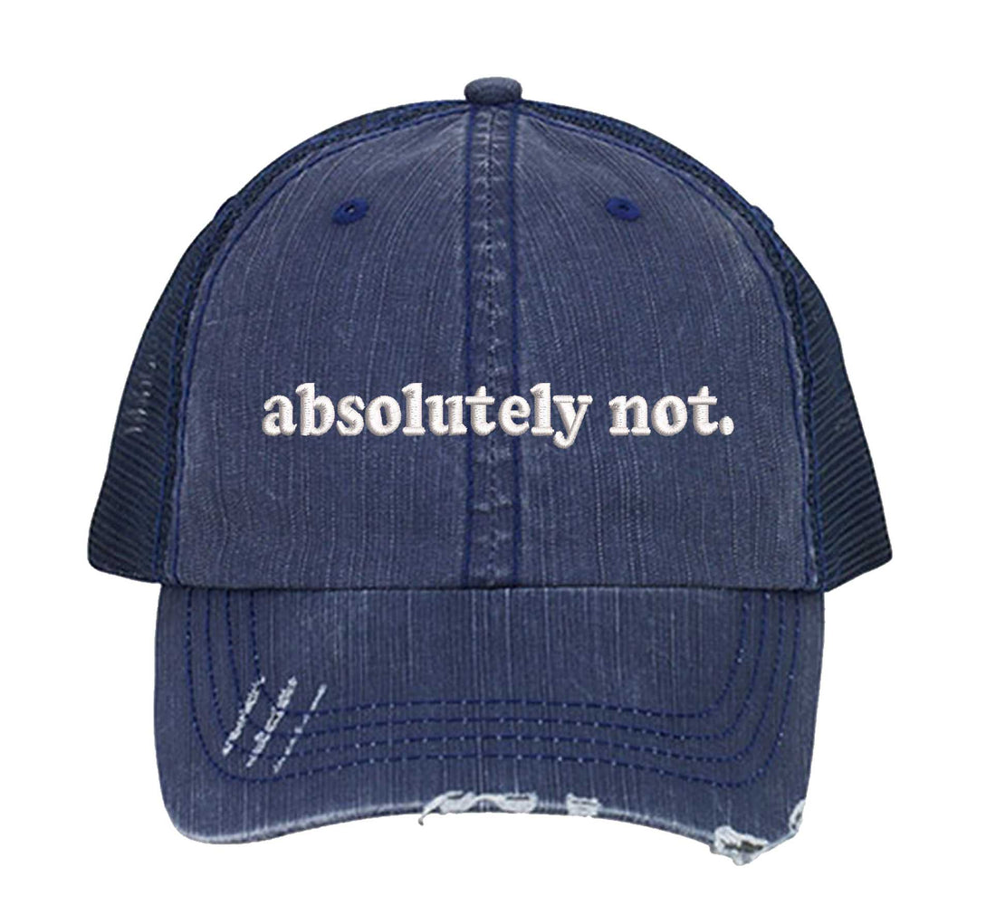 Navy Blue Absolutely Not Distressed Trucker Hat. This premium vintage-style cap is the perfect gift for the unapologetically bold, featuring a breathable mesh back and custom embroidery. - DSY Lifestyle