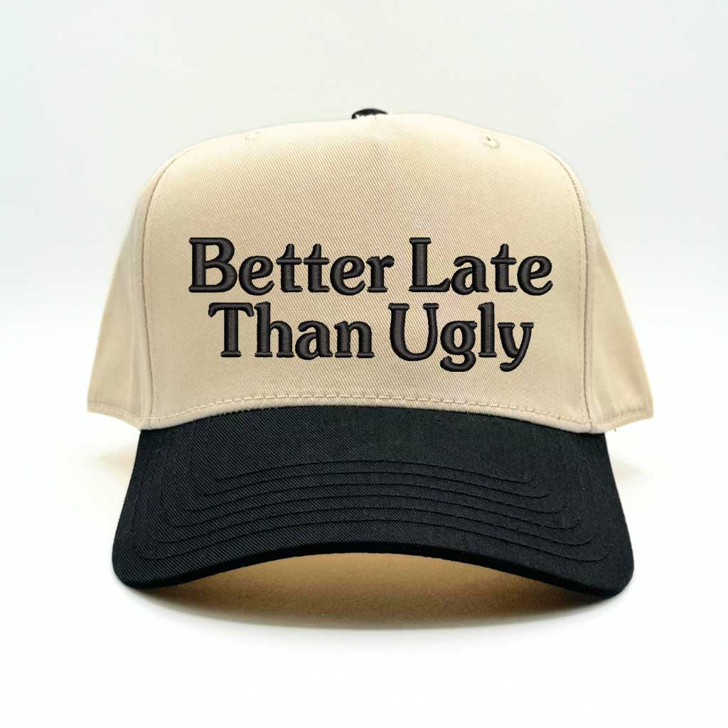 Natural Black Better Late Than Ugly Two-Tone Embroidered Baseball Hat – A stylish embroidered cap with a bold two-tone design, perfect for those who believe looking good is worth the wait – DSY Lifestyle