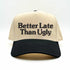 Natural Black Better Late Than Ugly Two-Tone Embroidered Baseball Hat – A stylish embroidered cap with a bold two-tone design, perfect for those who believe looking good is worth the wait – DSY Lifestyle