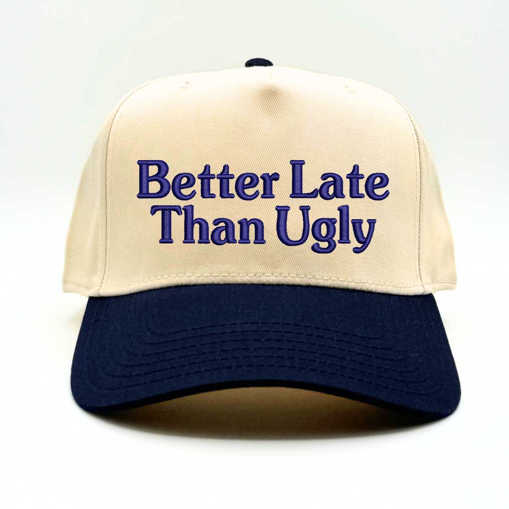 Natural Navy Blue Better Late Than Ugly Two-Tone Embroidered Baseball Hat – A stylish embroidered cap with a bold two-tone design, perfect for those who believe looking good is worth the wait – DSY Lifestyle