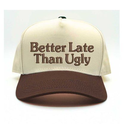 Natural Brown Better Late Than Ugly Two-Tone Embroidered Baseball Hat – A stylish embroidered cap with a bold two-tone design, perfect for those who believe looking good is worth the wait – DSY Lifestyle