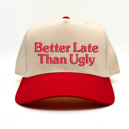 Natural Red Better Late Than Ugly Two-Tone Embroidered Baseball Hat – A stylish embroidered cap with a bold two-tone design, perfect for those who believe looking good is worth the wait – DSY Lifestyle