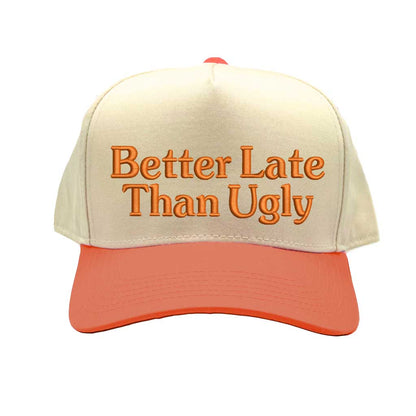 Natural Orange Better Late Than Ugly Spring 5-Panel Two-Tone Embroidered Baseball Hat – A stylish, embroidered cap with a fresh two-tone design, made for those who take their time but never compromise on fashion – DSY Lifestyle