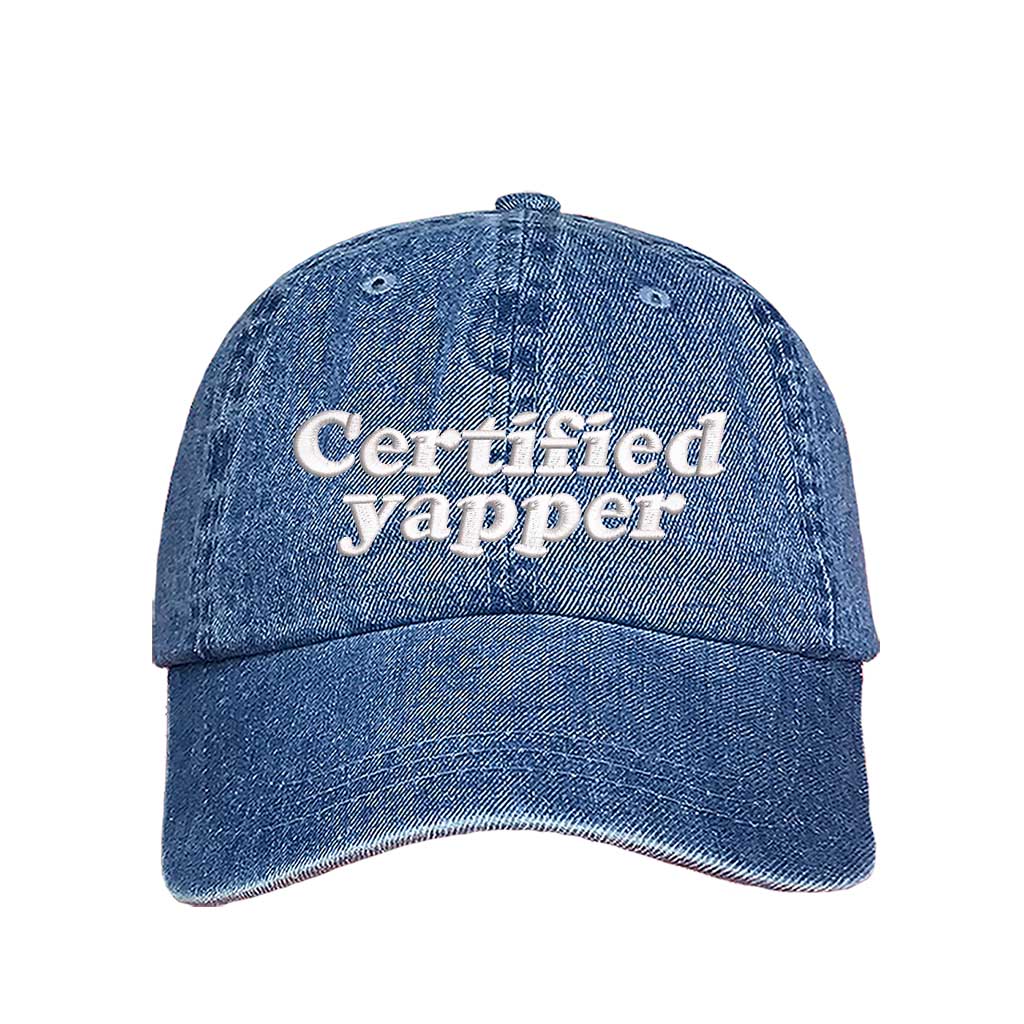 Light Denim Certified Yapper Baseball Hat – A fun embroidered cap for those who love to chat and always have something to say – DSY Lifestyle