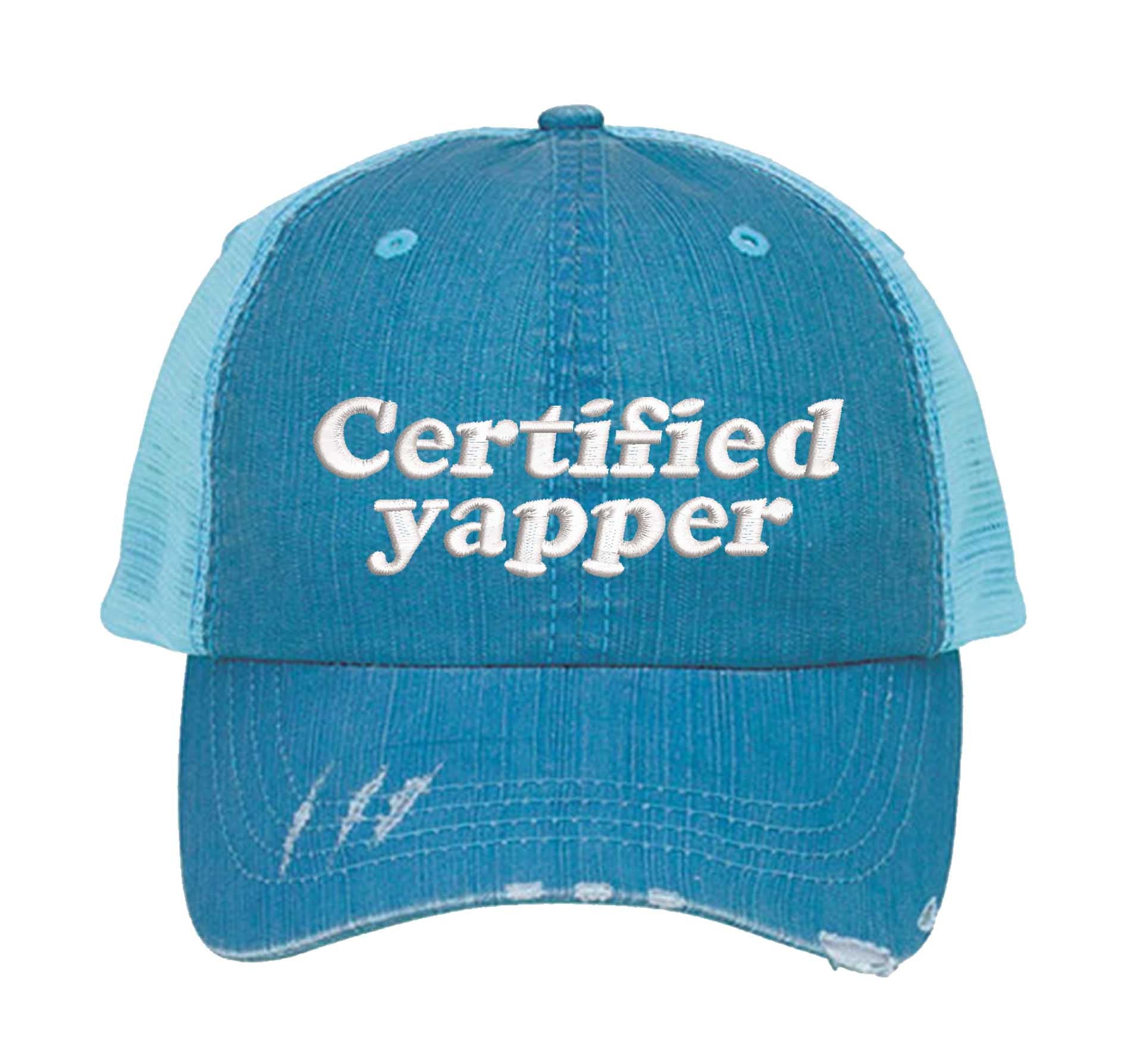 Aqua DSY Lifestyle distressed trucker hat featuring the phrase Certified Yapper in bold, professional embroidery. - DSY Lifestyle