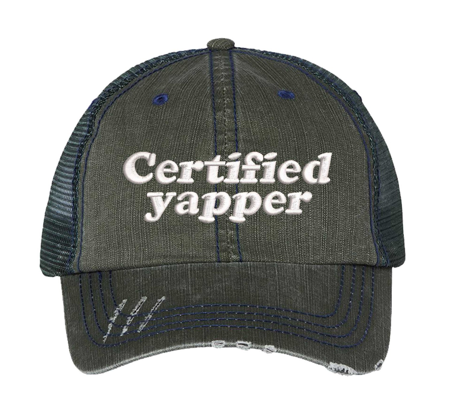 Dark Green DSY Lifestyle distressed trucker hat featuring the phrase Certified Yapper in bold, professional embroidery. - DSY Lifestyle