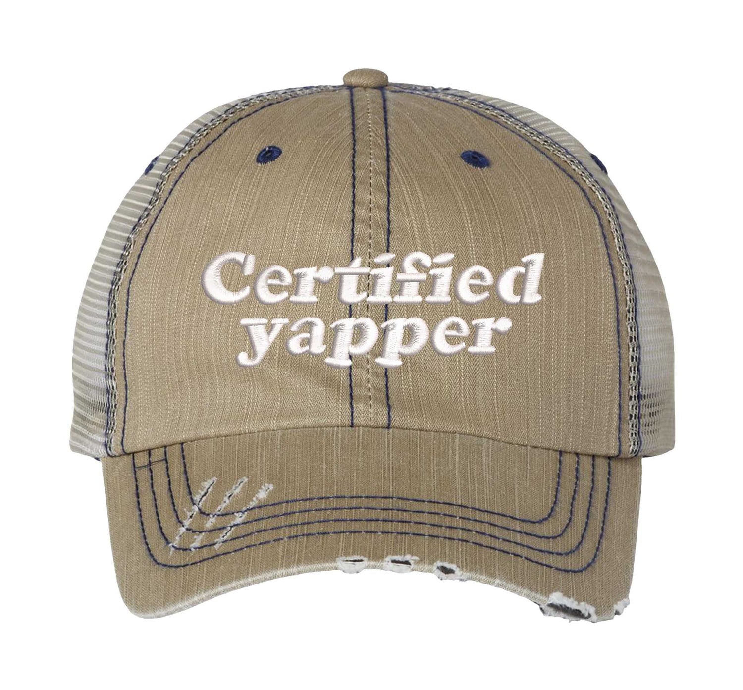 Khaki DSY Lifestyle distressed trucker hat featuring the phrase Certified Yapper in bold, professional embroidery. - DSY Lifestyle