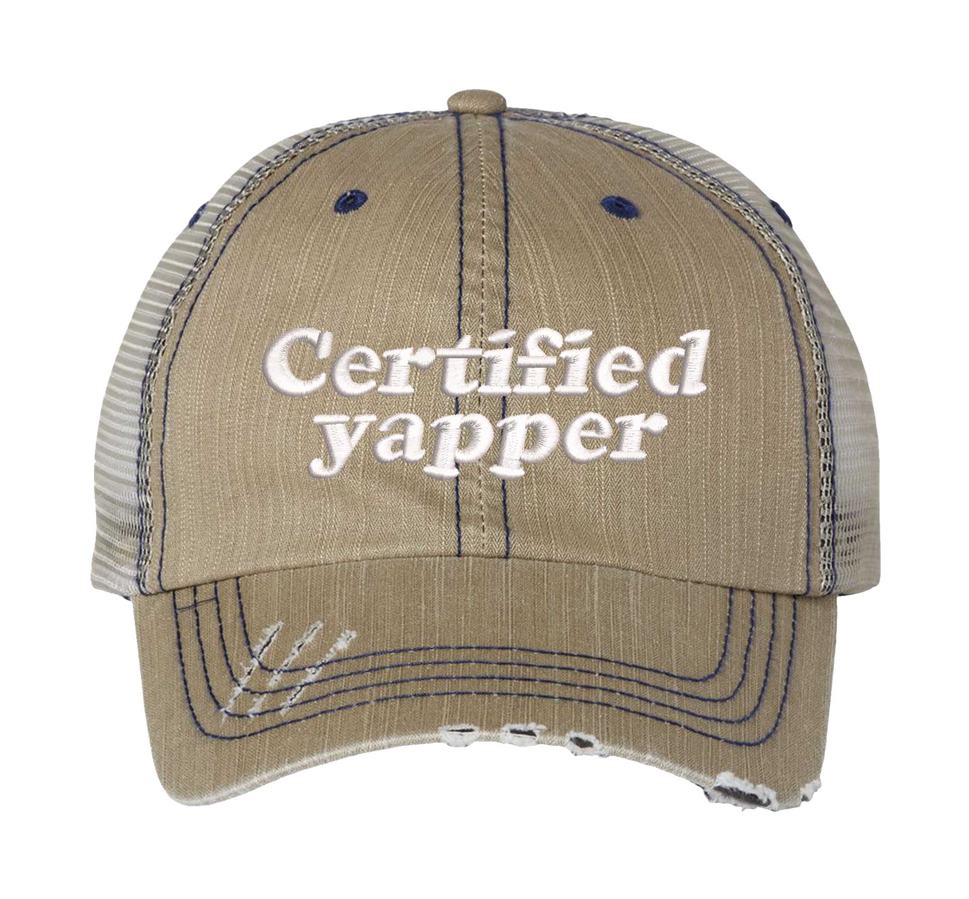 Khaki DSY Lifestyle distressed trucker hat featuring the phrase Certified Yapper in bold, professional embroidery. - DSY Lifestyle