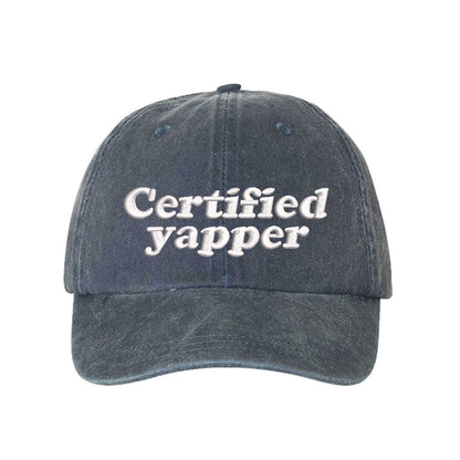 Navy Blue washed cotton baseball hat featuring the phrase Certified Yapper in bold, professional embroidery. - DSY Lifestyle