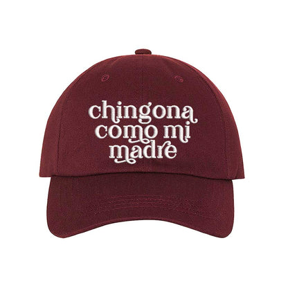 Burgundy Chingona Como Mi Madre embroidered baseball hat with bold lettering, perfect for proud and fierce Latinas embracing their roots – DSY Lifestyle